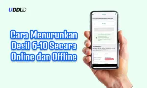 Cara Menurunkan Desil 6-10 Secara Online dan Offline Tahun 2026